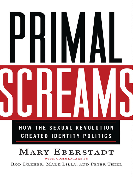 Title details for Primal Screams by Mary Eberstadt - Available